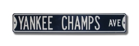 YANKEE CHAMPS AVE Street Sign