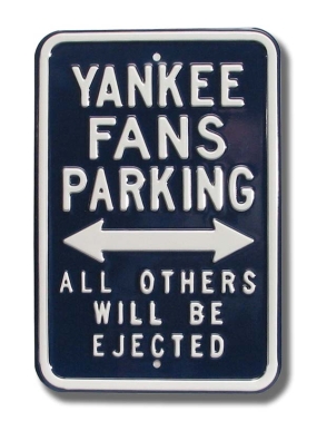 YANKEE EJECTED Parking Sign