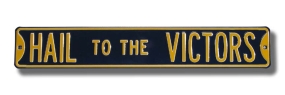 HAIL TO THE VICTORS Street Sign